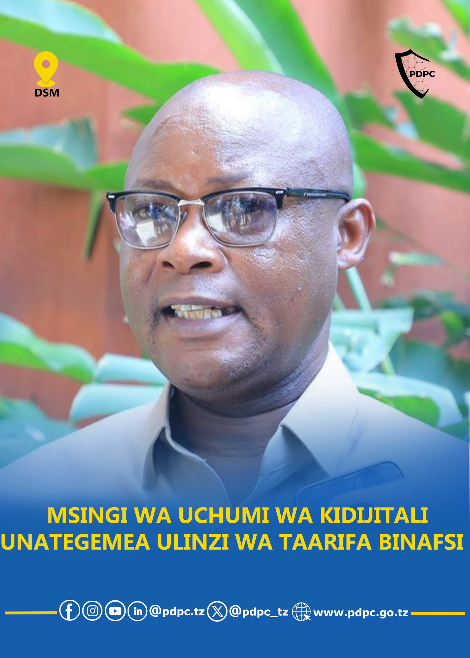 MSINGI WA UCHUMI WA KIDIJITALI UNATEGEMEA ULINZI WA TAARIFA BINAFSI